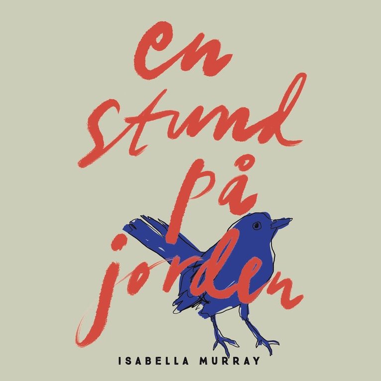 Isabella Murray - En stund på jorden, Ljudbok