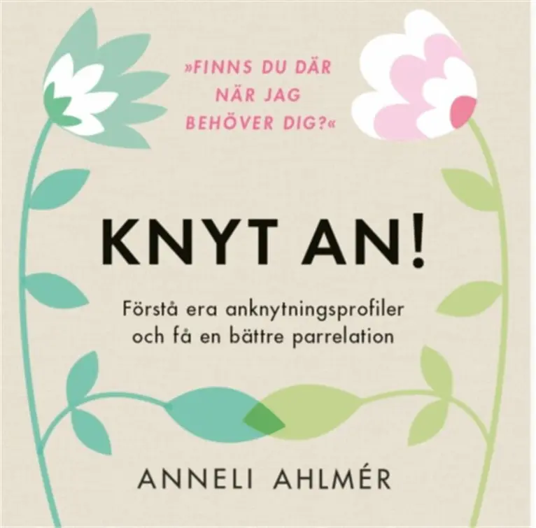 Anneli Ahlmér - Knyt An! Förstå era anknytningsprofiler och få en bättre parrelation, Ljudbok. Tillgänglighet: Lägg i varukorg