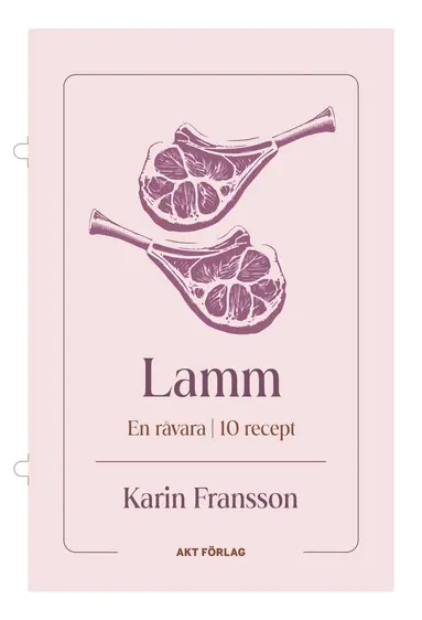 Karin Fransson - En råvara : Lamm, Häftad