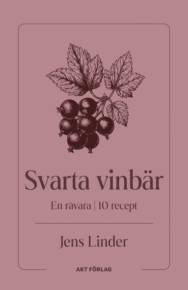 Jens Linder - En råvara : Svarta vinbär, Häftad