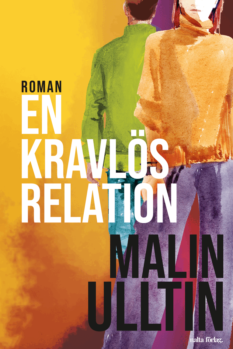Malin Ulltin - En kravlös relation, Häftad