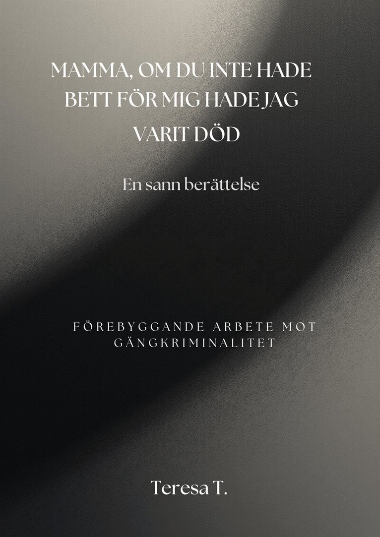 Tomas Öberg, Teresa T - Mamma, om du inte hade bett för mig hade jag varit död, E-bok. Tillgänglighet: Lägg i varukorg