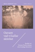 Oavsett vad vi kallar sk�nhet : studier av Donna Tartts roman Den hemliga historien