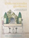 Gyllenstiernska gravkoret : medeltid gestaltad av Isak Gustaf Clason
