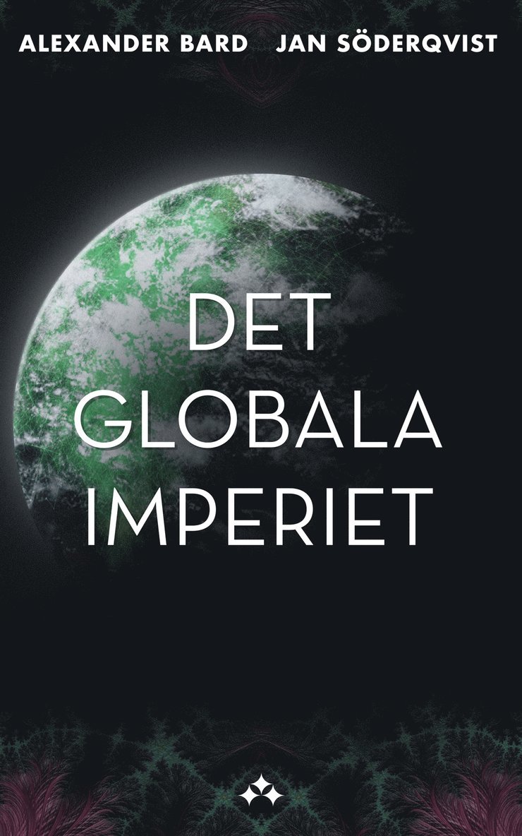 Alexander Bard, Jan Söderqvist - Det globala imperiet, E-bok