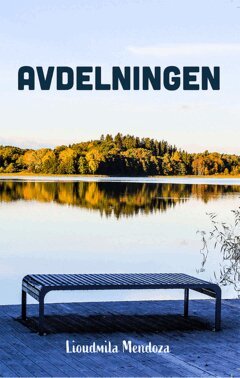 Lioudmila Mendoza - Avdelningen, E-bok