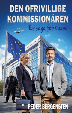 Peder Bergensten - Den ofrivillige kommissionären : en saga för vuxna, E-bok