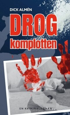 Dick Almén - Drogkomplotten, Häftad