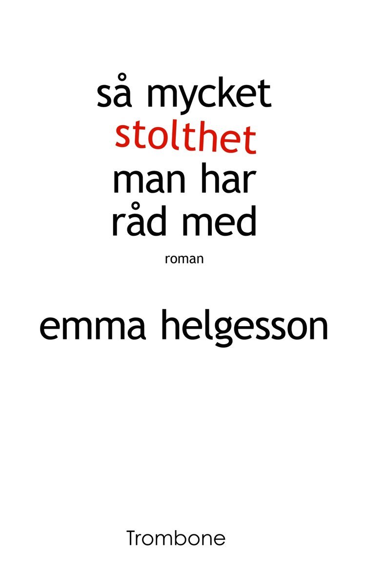 Emma Helgesson - Så mycket stolthet man har råd med, E-bok