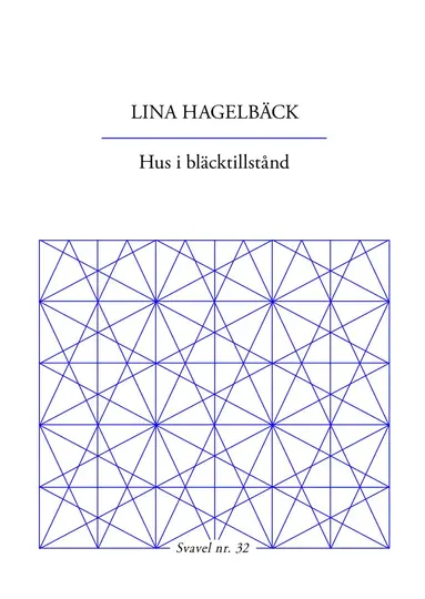 Lina Hagelbäck - Hus i bläcktillstånd, Häftad