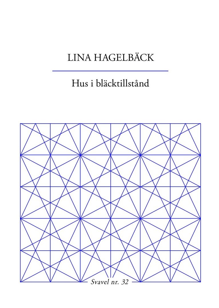 Lina Hagelbäck - Hus i bläcktillstånd, Häftad