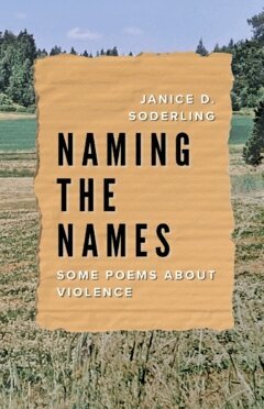 Janice D Soderling - Naming the Names : Some poems about violence., Häftad