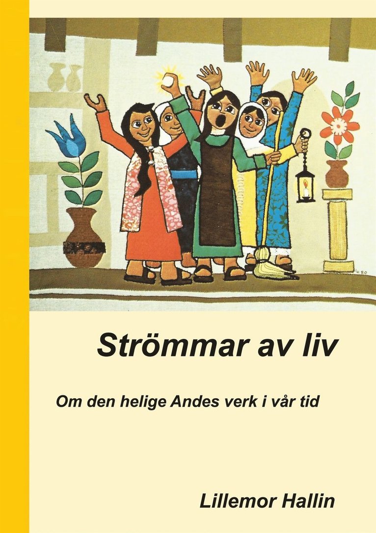 Lillemor Hallin, Bengt Malmgren - Strömmar av liv: Om den helige Andes verk i vår tid, E-bok