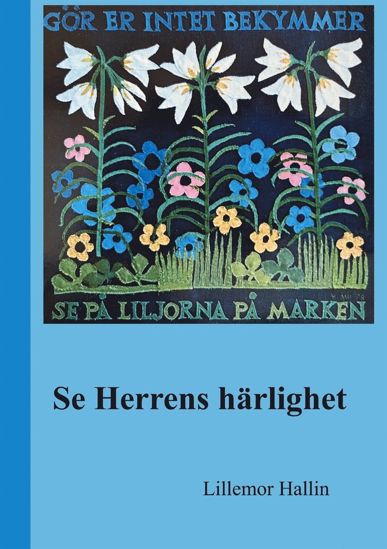 Lillemor Hallin, Bengt Malmgren - Se Herrens Härlighet, E-bok