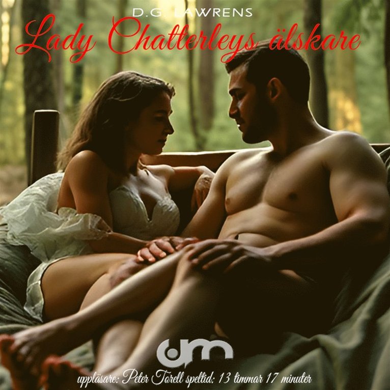 D.H. Lawrence - Lady Chatterleys Älskare, Ljudbok