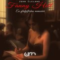 Fanny Hill : eller en gldjeflickas memoarer