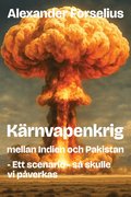 Krnvapenkrig mellan Indien och Pakistan: s skulle vi pverkas