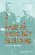 Pass p� mens det blixtrar : historien om Kork-Wicanders