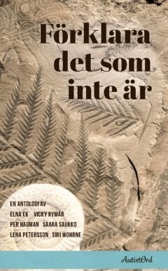 Siri Wohrne, Saara Saukko, Vicky Rymar, Lena Petersson, Per Hagman, Elna Ek - Förklara det som inte är, Häftad
