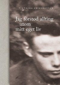 Jag frstod allting utom mitt eget liv