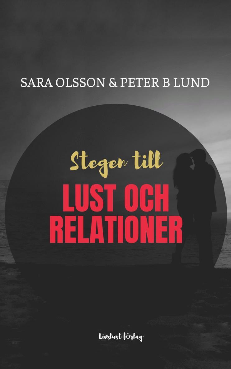 Sara Olsson, Peter B Lund - Stegen till lust och relationer, E-bok