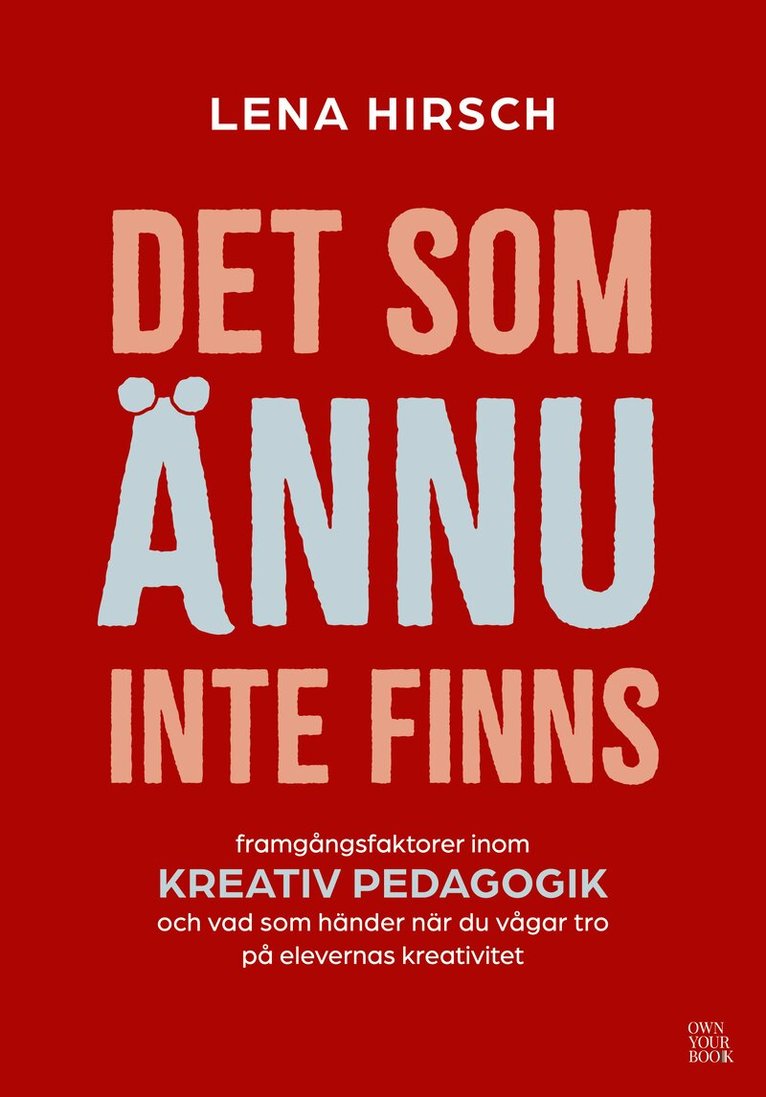 Lena Hirsch - Det som ännu inte finns, Häftad