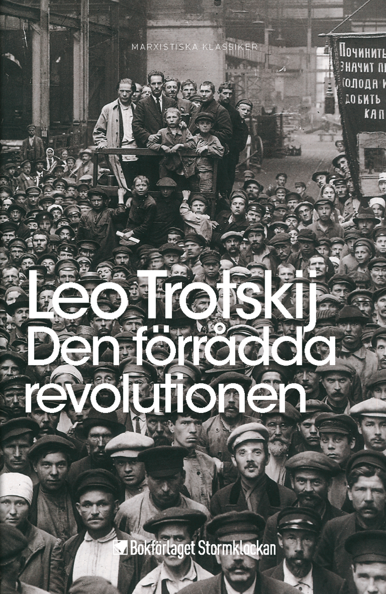 Leo Trotskij - Den förrådda revolutionen : vad är och vart går Sovjetunionen?, E-bok