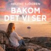 Helene Sjögren - Bakom det vi ser, E-bok