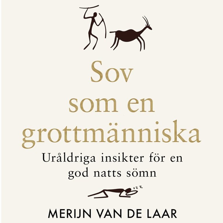 Merijn van de Laar - Sov som en grottmänniska : uråldriga insikter för en god natts sömn, Ljudbok