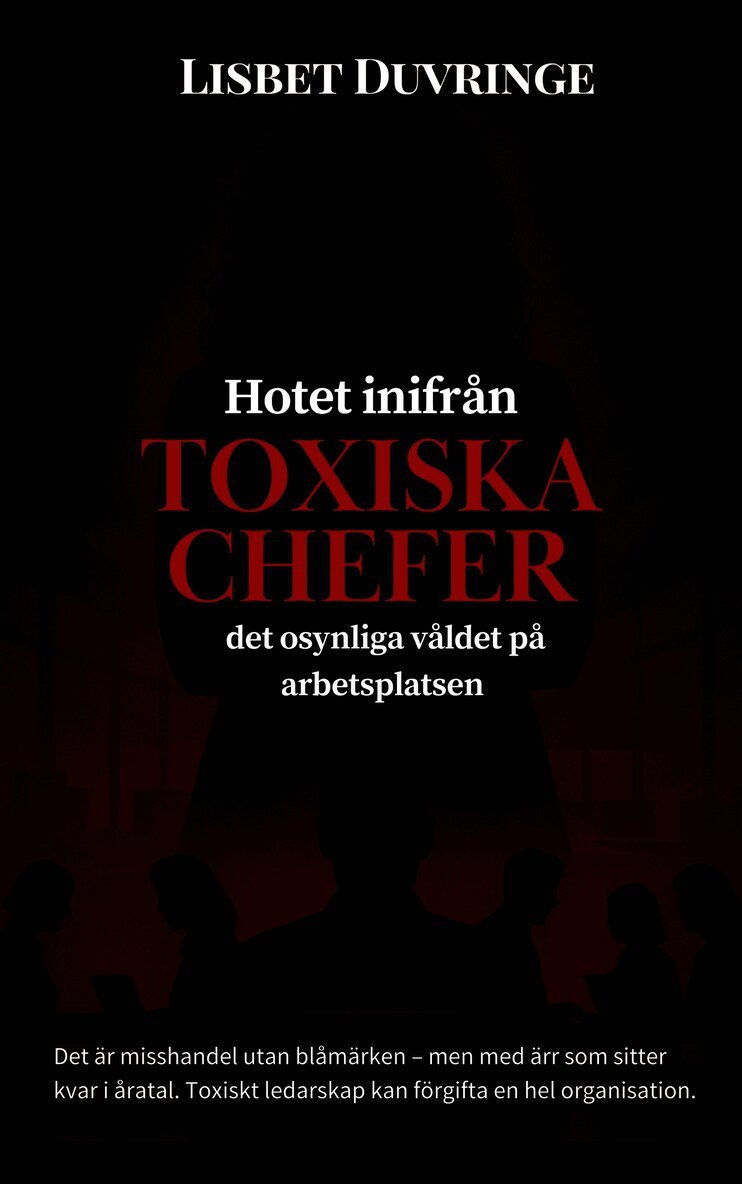 Lisbet Duvringe - Hotet inifrån, Toxiska chefer - Det osynliga våldet på arbetsplatsen, E-bok