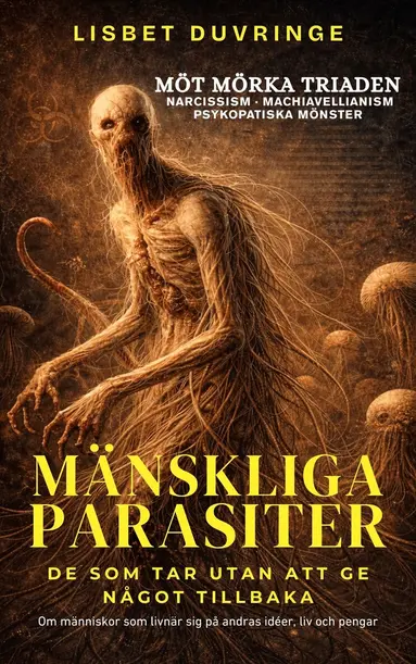 Lisbet Duvringe - Mänskliga parasiter - De som tar utan att ge något tillbaka, E-bok