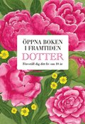 Dotter : �ppna boken i framtiden