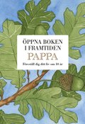 Pappa : �ppna boken i framtiden