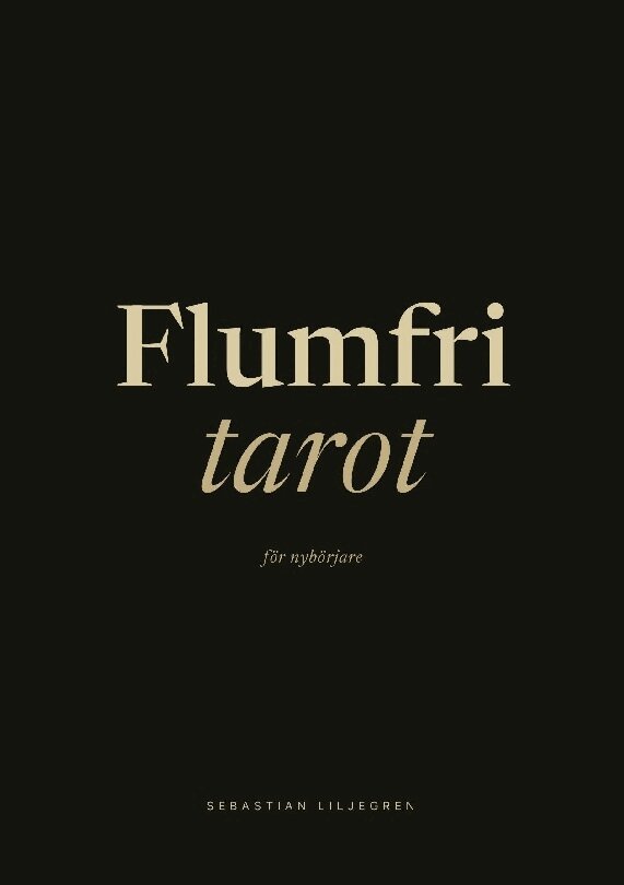 Sebastian Liljegren - Flumfri tarot för nybörjare, Häftad