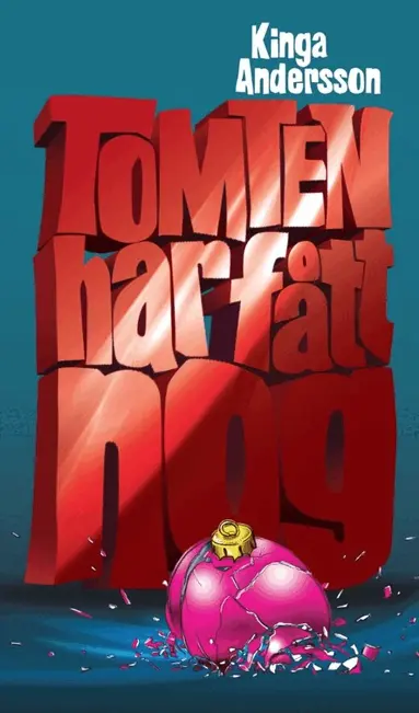 Kinga Andersson - Tomten har fått nog, Inbunden