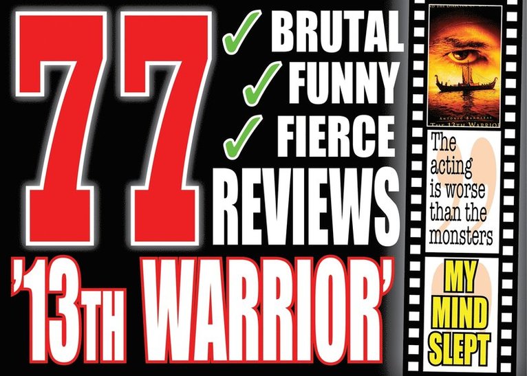 Mikael Jägerbrand, Bob the Berzerker - The 77 funniest (and vicious) reviews of the movie ”13th Warrior”, E-bok