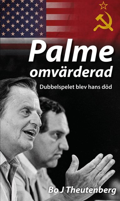 Bo Theutenberg - Palme omvärderad – dubbelspelet blev hans död, Pocket. Tillgänglighet: Lägg till