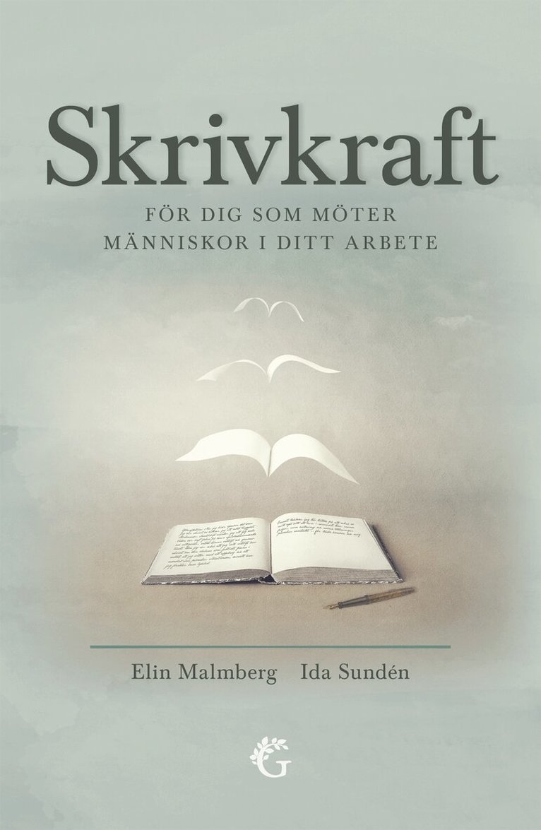 Ida Sundén, Elin Malmberg, Sara Gren - Skrivkraft : för dig som möter människor i ditt arbete, E-bok. Tillgänglighet: Lägg i varukorg