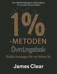 1%-metoden - �vningsbok : enkla �vningar f�r ett b�ttre liv