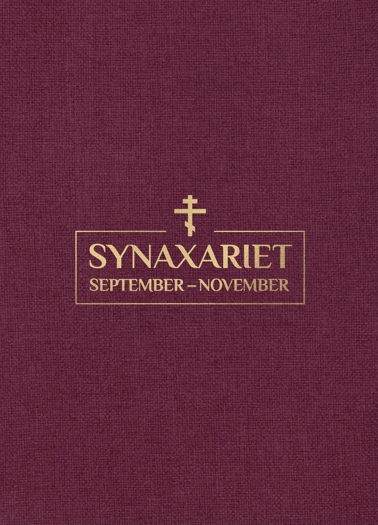 Klostret Simonopetra - Synaxariet - Del I : September till november, Inbunden