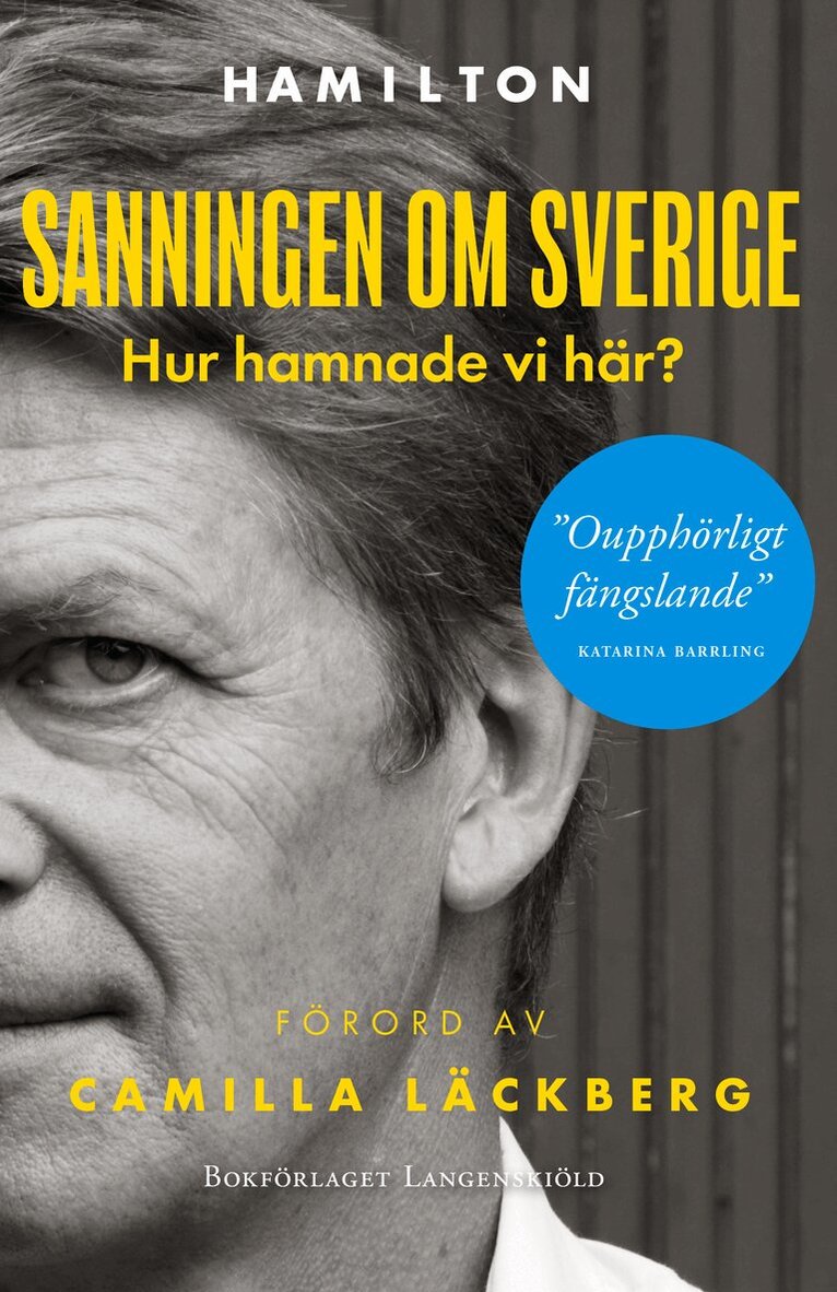Carl Hamilton - Sanningen om Sverige : hur hamnade vi här?, Ljudbok