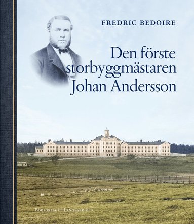 Fredric Bedoire - Den förste storbyggmästaren Johan Andersson, Inbunden