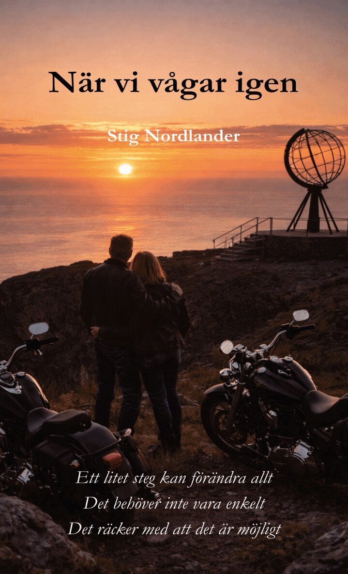 Stig Nordlander - När vi vågar igen: Två människor, två rädslor. En chans till något nytt., E-bok