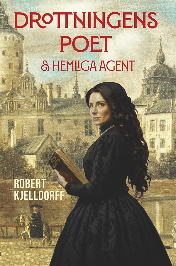 Robert Kjelldorff - Drottningens poet & hemliga agent, E-bok