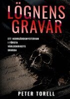 Peter Torell - Lögnens gravar, Inbunden. Tillgänglighet: Lägg i varukorg