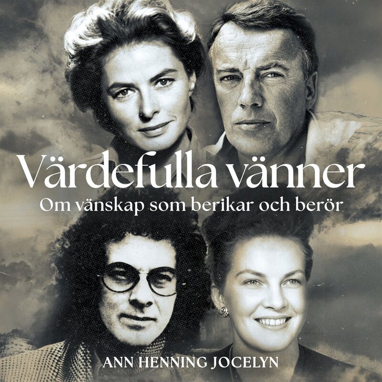 Ann Henning Jocelyn - Värdefulla vänner - Om vänskap som berikar och berör, Ljudbok