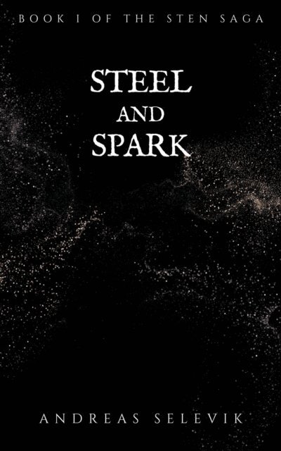 Andreas Selevik - Steel and Spark, E-bok