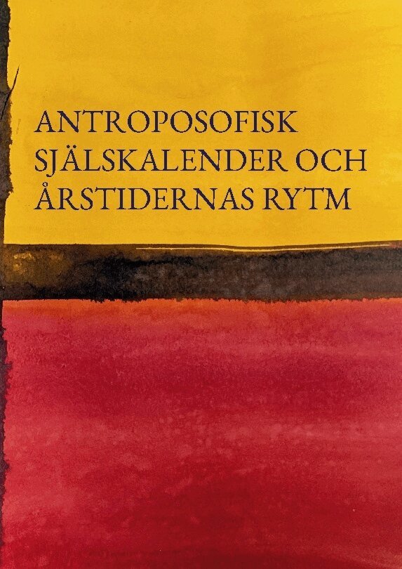 Egerias Källa - Antroposofisk Själskalender och firandet av Årstidernas rytm, Häftad