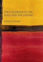 Rudolf Steiner - The Calendar of the Soul and the Zodiac, Häftad