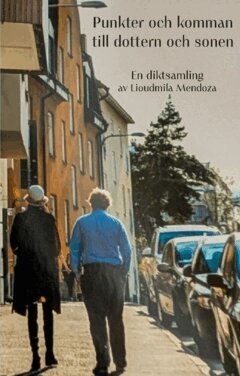 Lioudmila Mendoza - Punkter och komman till dottern och sonen : en diktsamling, Häftad